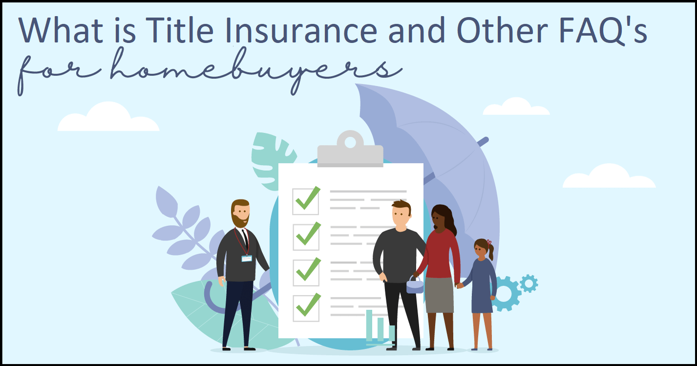 What is Title Insurance and Other FAQ's